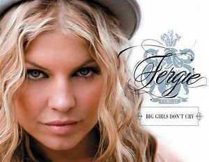 Fergie - Big Girls Don't Cry | Top 40