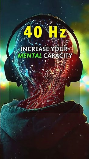 Increase Your MENTAL Capacity and (Learn) at Light Speed with 40 Hz BINAURAL Beats