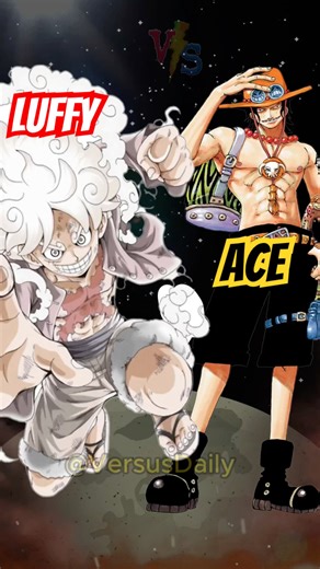 Luffy vs Ace Who is stronger?