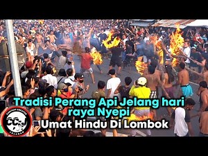 RITUAL TRADISI PERANG API ( BOBOK) JELANG NYEPI || UMAT HINDU LOMBOK