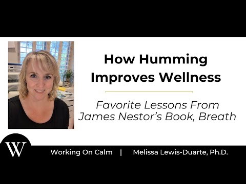 How Humming Improves Wellness: Favorite Lessons From James Nestor’s Book, Breath