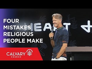 Four Mistakes Religious People Make - Romans 2:1-11 - Skip Heitzig