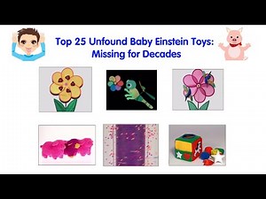 Top 25 Unfound Baby Einstein Toys: Missing for Decades (ft. ‪@georgebonouki‬)