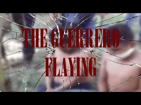 The Guerrero Flaying | A Father And His Son's Horrific Final Moments