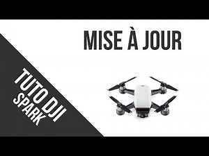 DJI Spark : Mise à jour du drone et des batteries [TUTO]