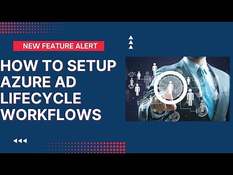 How to setup Azure AD Lifecycle Workflows