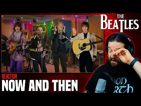 Please be good! - Emotional Reaction to "Now and Then" by The Beatles