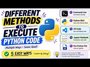 5 Easy Ways to Run Python Code | Command Line, VS Code, IDLE & Jupyter Tutorial