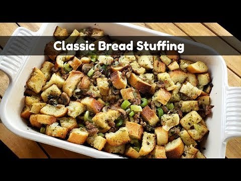 Classic Bread Stuffing | Thanksgiving Stuffing Recipe | Turkey Dressing