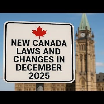 New Canada Laws and Major Changes Coming in December 2025
