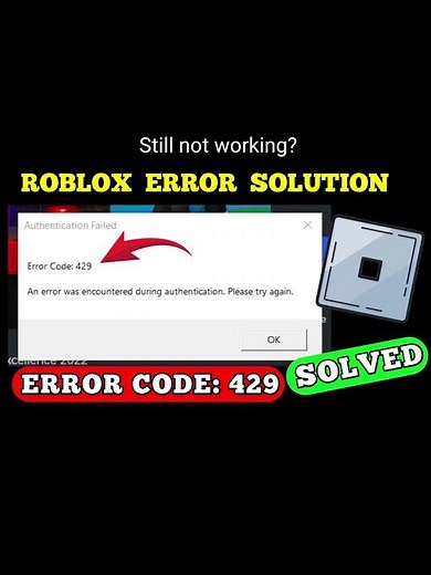 HOW TO FIX ROBLOX ERROR CODE 429 An error was encountered during authentication. Please try again.