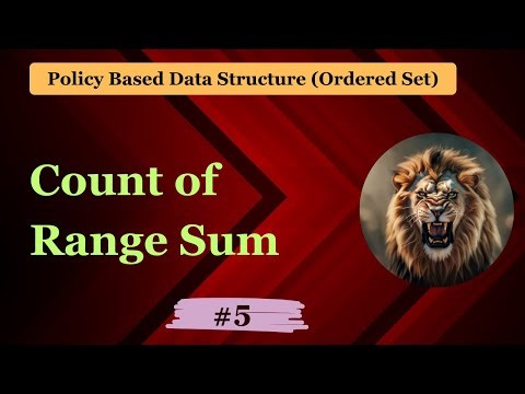 P5. Count of Range Sum || Ordered Set || C++ || GET CONCEPT