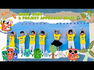 Show “Baby” & Project Approach “Reuse”♻️K.3/7 IEP