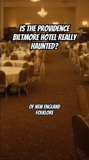 What Really Happens at the Haunted Providence Biltmore Hotel?