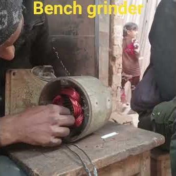 bench grinder repairing