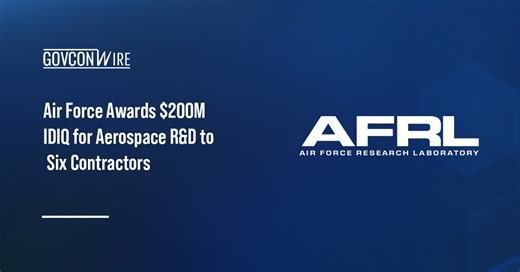 Air Force Awards $200M Aerospace R&D IDIQ to Six Contractors