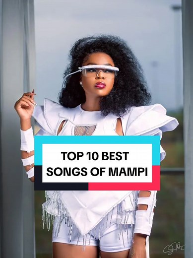 Top 10 Best Songs of Mampi - A Zambian Musical Sensation