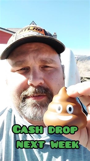 Cash drop next week. I will hide money under a poop squishy. Watch for when I post it.