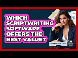 Which Scriptwriting Software Offers The Best Value?
