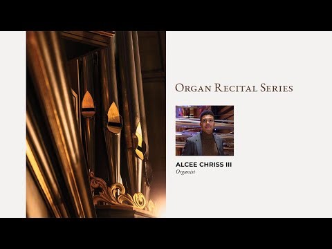 Organ Recital Series: Alcee Chriss III