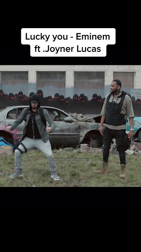 Lucky You - Eminem ft. Joyner Lucas