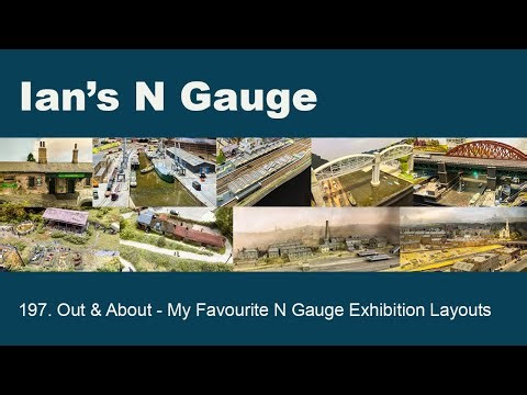 197 - Out & About - My Favourite N Gauge Exhibition Layouts 2022 - 2025 - Including 2mm Finescale