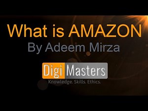 What is AMAZON? | Explained in Urdu | Masterclass Beginners Guide | Adeem Mirza