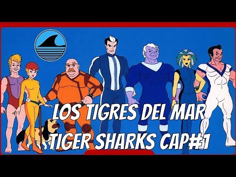 CLÁSICOS ▶ LOS TIGRES DEL MAR 🌊 (1987) TIGER SHARK Capitulo #1 : viaje a AQUARIA
