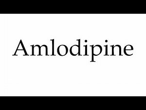 How to Pronounce Amlodipine