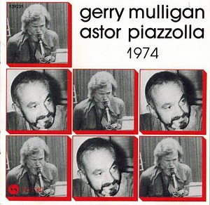 Gerry Mulligan, Astor Piazzolla - Gerry Mulligan / Astor Piazzolla 1974