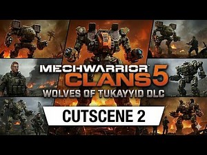 MechWarrior 5: Clans - Wolves of Tukayyid DLC | Cutscene 2