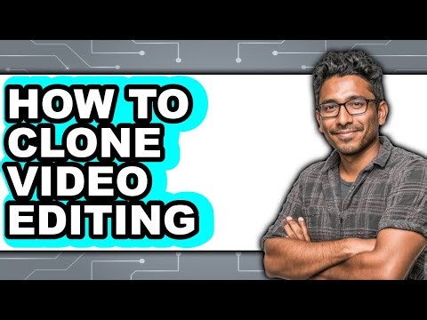 How to Clone Video Editing - Full Guide
