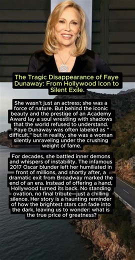 The Tragic Disappearance of Faye Dunaway: From Hollywood Icon to Silent Exile.