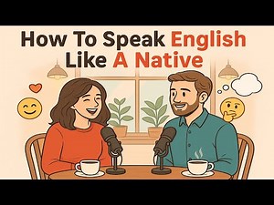 How To Speak English Like A Native - Daily Life Phrases & Real Conversations