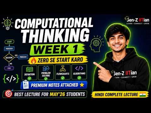 Computational Thinking Week 1 Explained in Hindi 🚀 | Flowcharts, Algorithms & Basics | Gen-Z IITian
