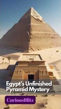 Egypt’s Unfinished Pyramid Mystery #AncientEgypt #PyramidMystery #AncientCivilizations #Archaeology