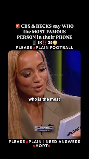 🚨 CBS & BECKS say WHO the MOST FAMOUS PERSON in their PHONE 📱 IS⁉️ 👀😳