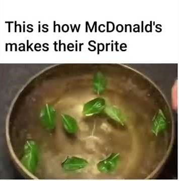 this is how McDonald's makes their Sprite (meme)