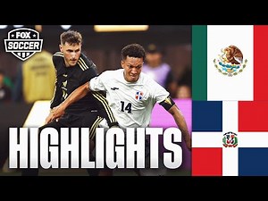 Mexico vs. Dominican Republic Concacaf Gold Cup Highlights | FOX Soccer