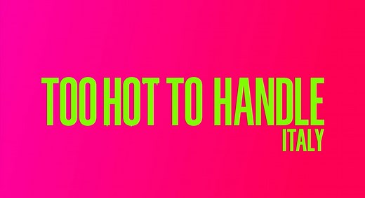 Too Hot To Handle: Italy — Release date, trailer, and more revealed