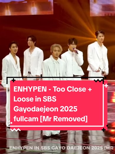 ENHYPEN Performs 'Too Close' and 'Loose' at SBS Gayodaejeon 2025