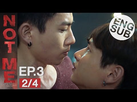 [Eng Sub] NOT ME เขา...ไม่ใช่ผม | EP.3 [2/4]
