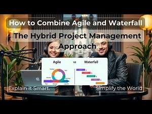 When Agile Meets Waterfall: Unlocking the Power of the Hybrid Model
