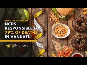NCDs responsible for 79% of deaths in Vanuatu - Ministry of health | VBTC News