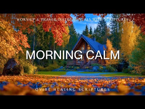 Start Your Day with God - 3 Hours of Powerful Worship Piano & Healing Verses for Peace
