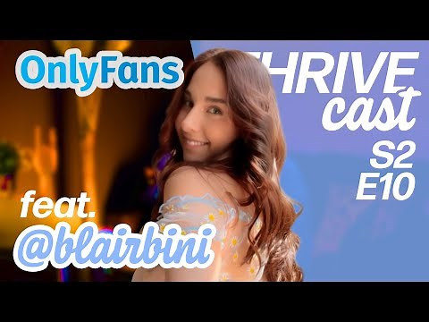 Managing Illness as an OnlyFans Creator with Blair Bini | THRIVECAST S2 E10