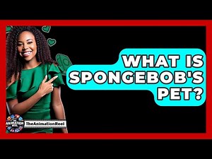 What Is SpongeBob's Pet? - The Animation Reel