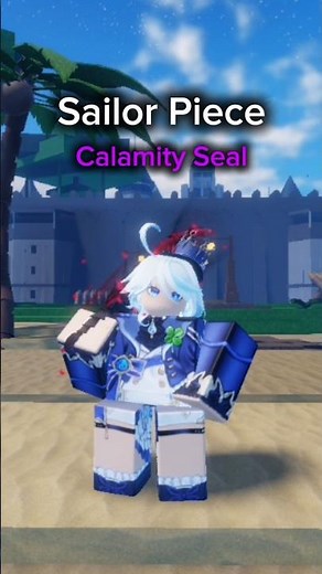 🌍 How To Get Calamity Seal | Sailor Piece