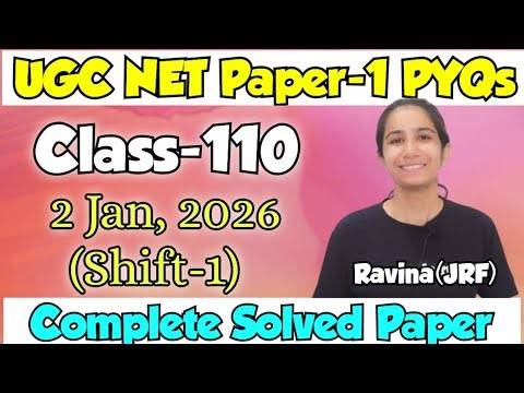 Class-110 UGC NET Paper-1 PYQs Practice/2 Jan, 2026 Shift-1 Complete Solved Paper 1 #ugcnetjune2026