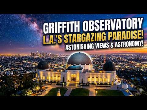 Griffith Observatory: The BEST View in Los Angeles 🌆✨ | Full Tour & Travel Guide